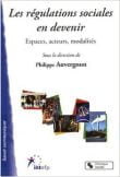 Philippe Auvergnon (dir.) : Les régulations sociales en devenir : espaces, acteurs, modalités