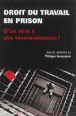 Philippe Auvergnon (dir.) :  Droit du travail en prison : d’un déni à une reconnaissance