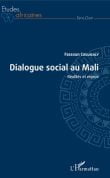 Fassoun Coulibaly : Dialogue social au Mali : réalités et enjeux