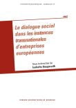 Isabelle Daugareilh (dir) : Le dialogue social dans les instances transnationales d’entreprises européennes