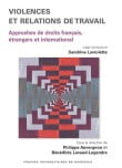 Philippe Auvergnon, Bénédicte Lavaud-Legendre (dir.) : Violences et relations de travail. Approches de droits français, étrangers et international